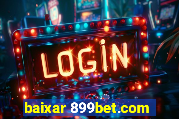 baixar 899bet.com